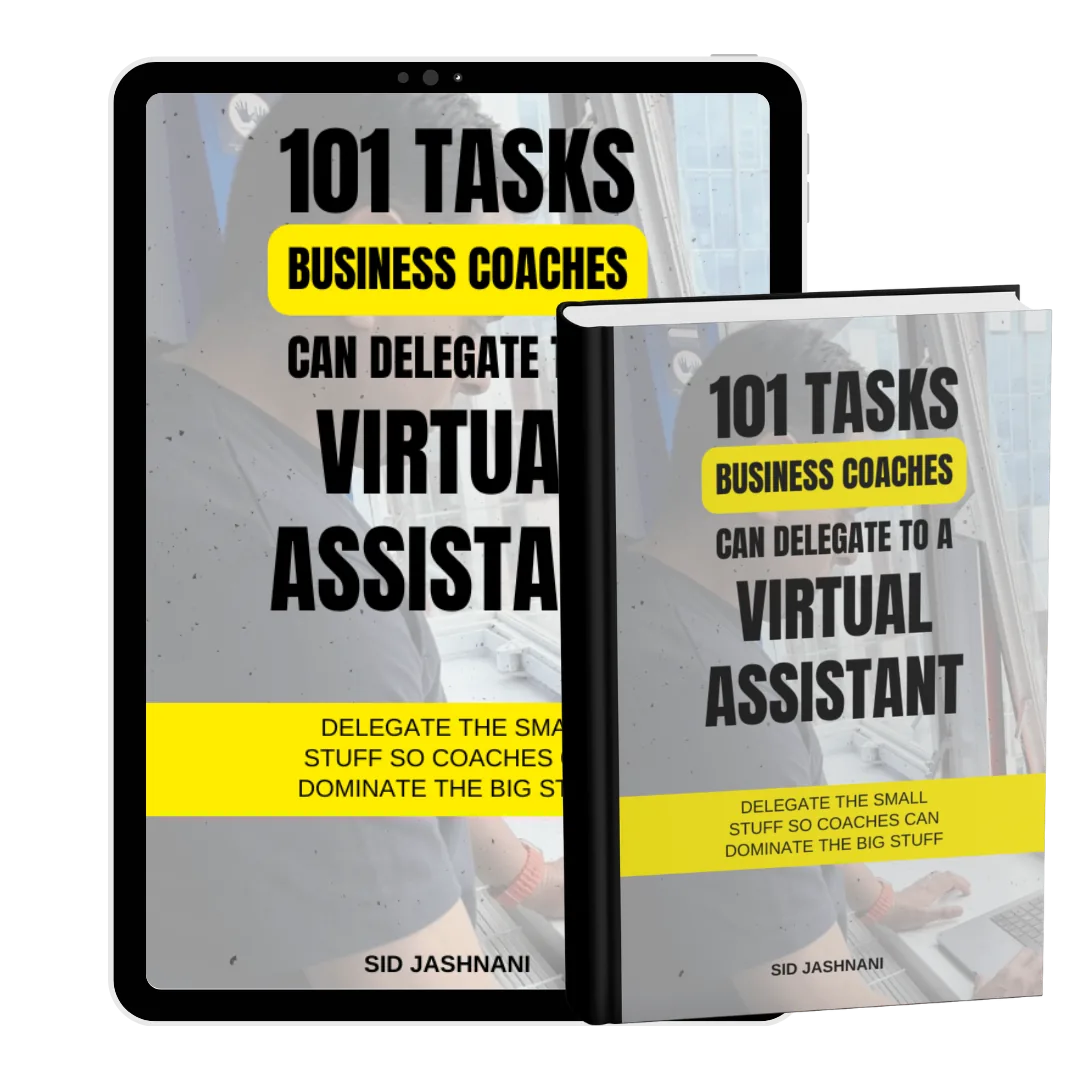 Coach's Edition: 101 Tasks You Can Delegate to Your Virtual Assistant Starting Today