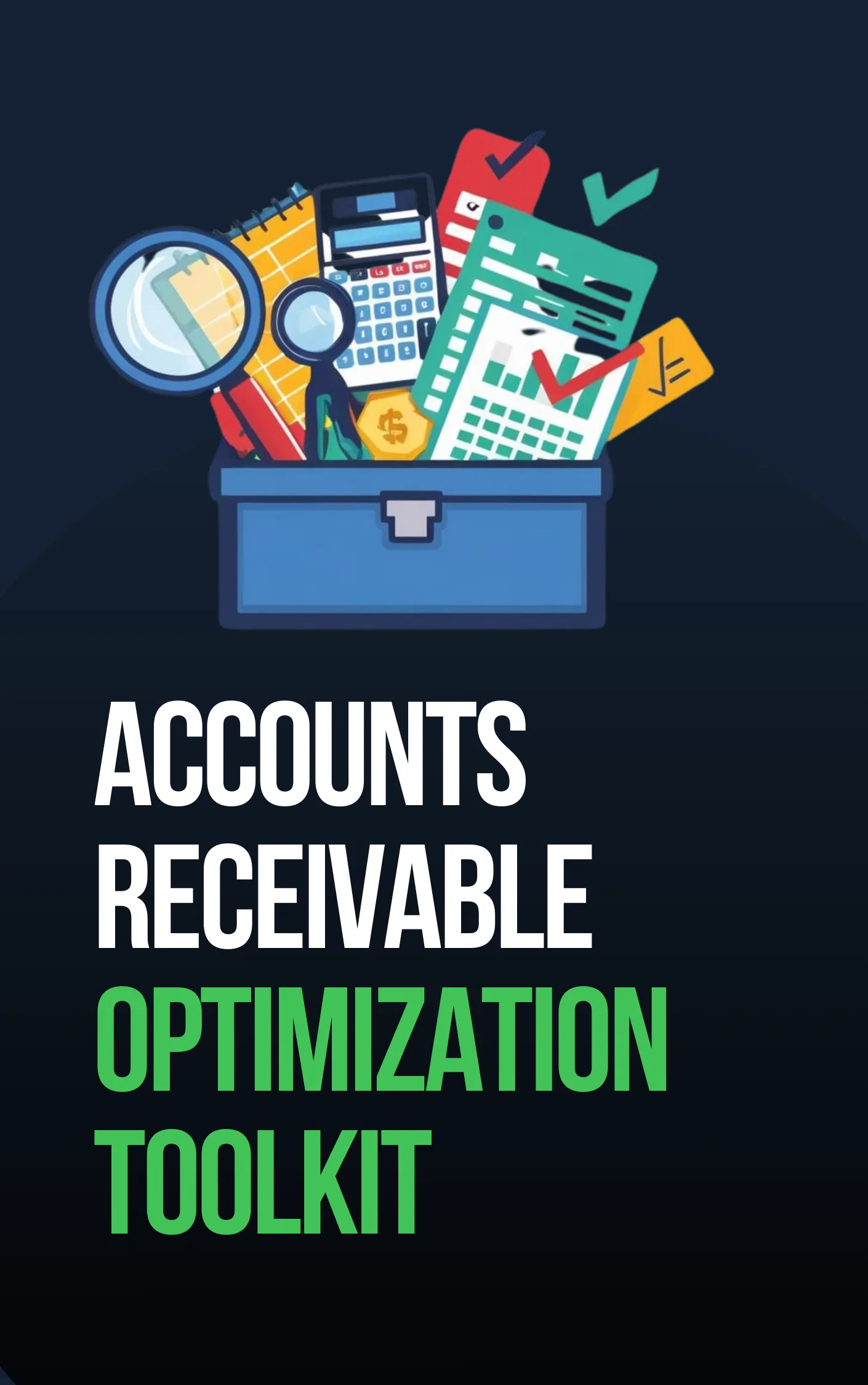 FREE: Unlock Your Complete Accounts Receivable Optimization Toolkit